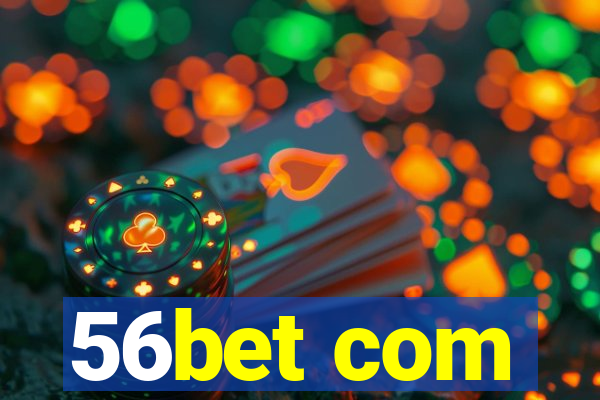 56bet com